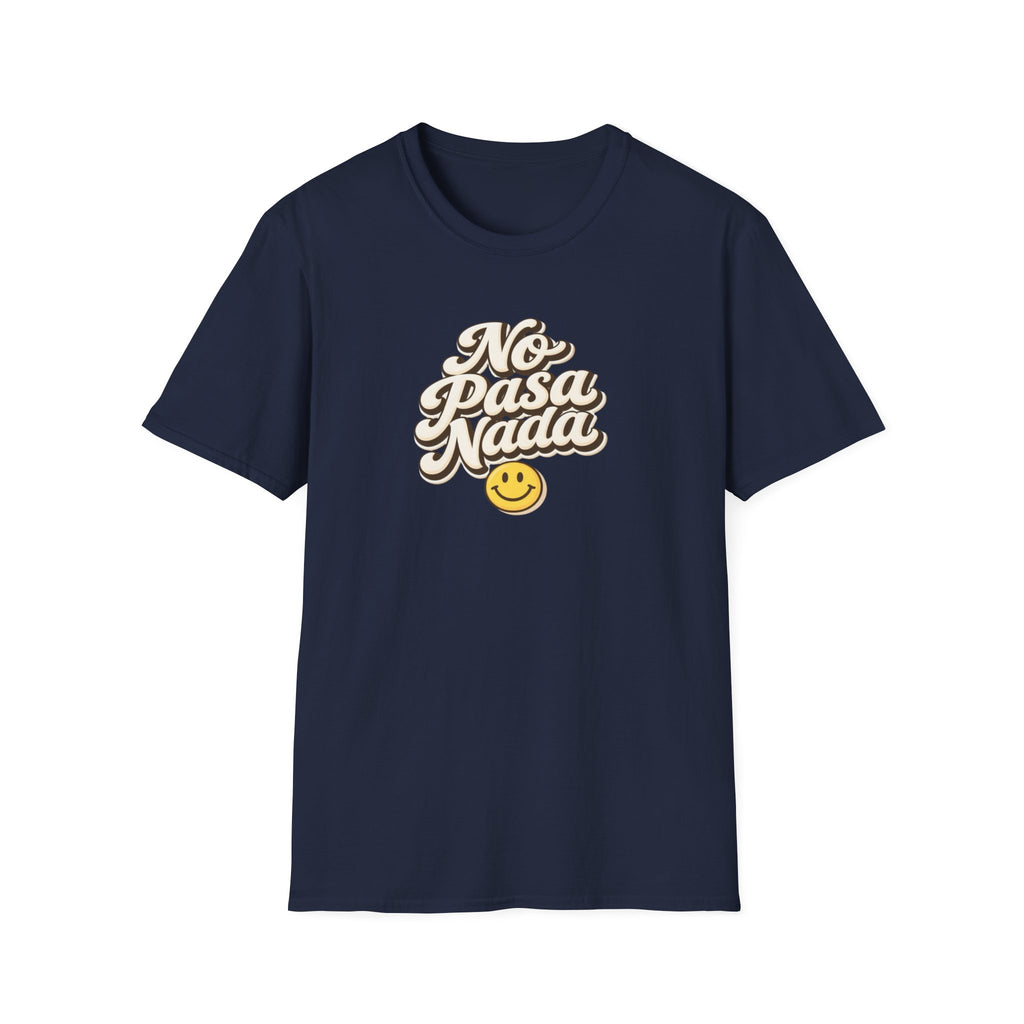 No Pasa Nada T-Shirt — Retro Spanish Smile Graphic Tee
