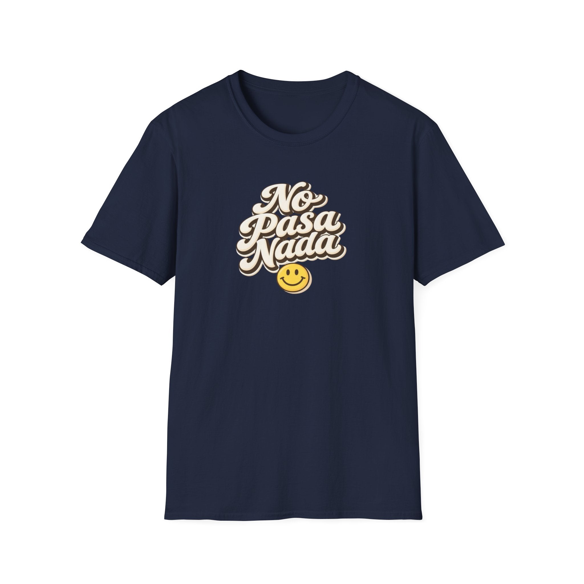 No Pasa Nada T-Shirt — Retro Spanish Smile Graphic Tee