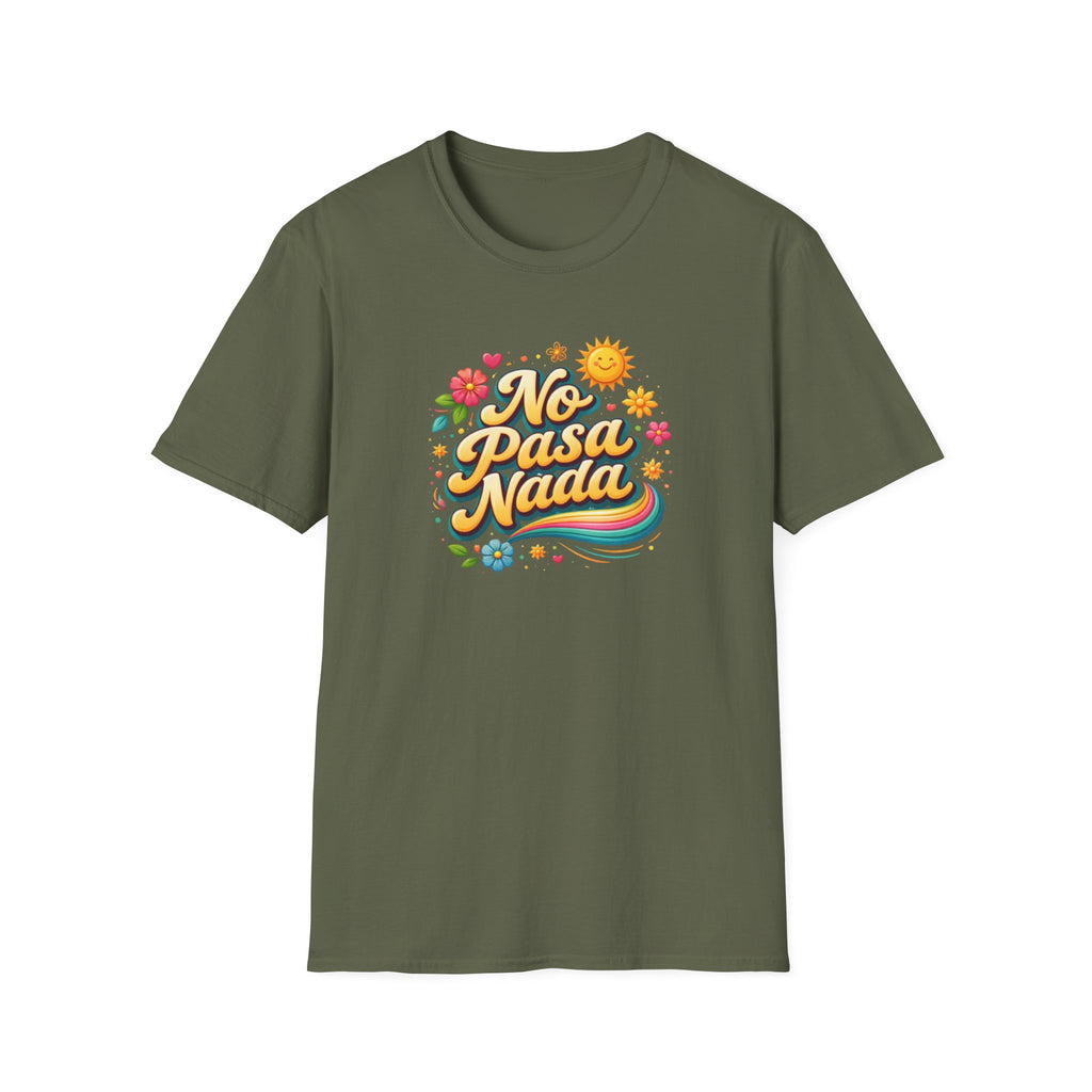 No Pasa Nada T-Shirt: 'No Worries, Be Happy' Casual Tee