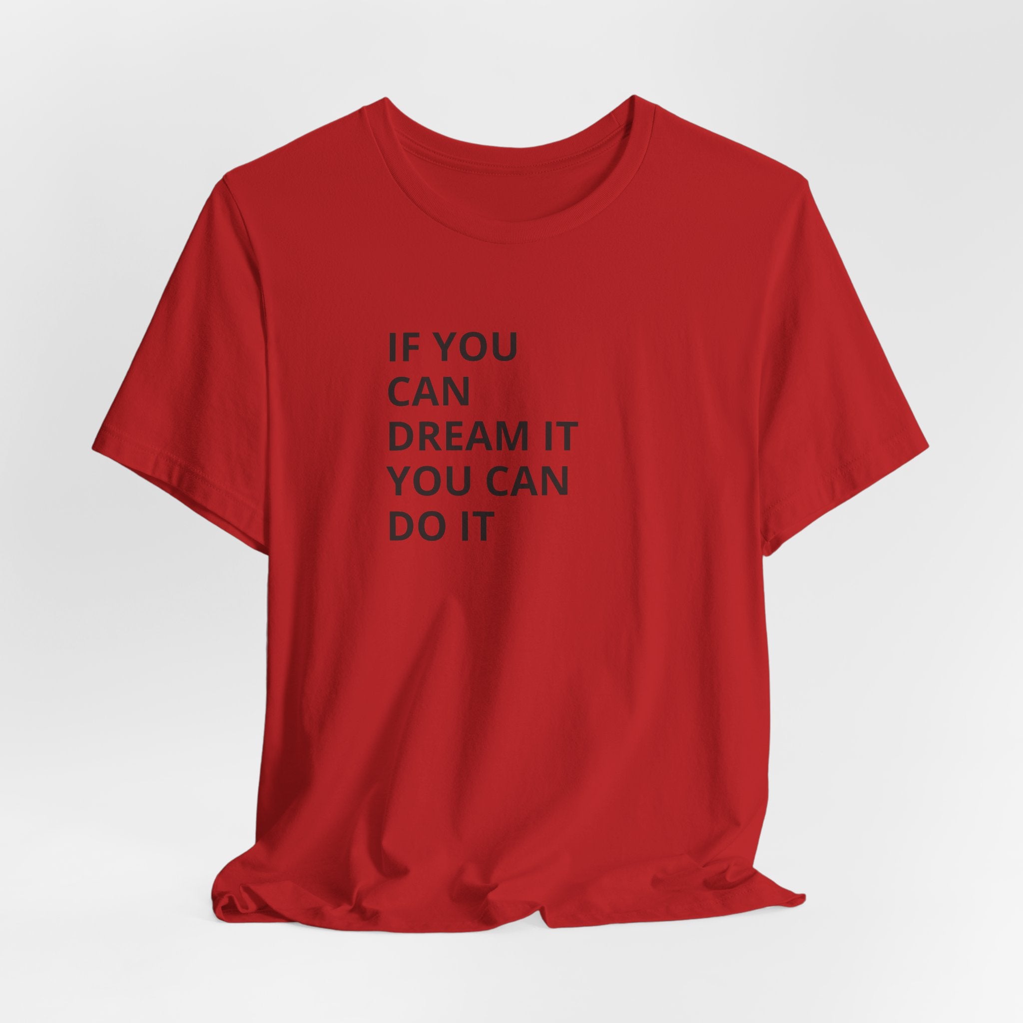 Inspirational Quote T-Shirt: "If You Can Dream It You Can Do It" Minimal Graphic Tee