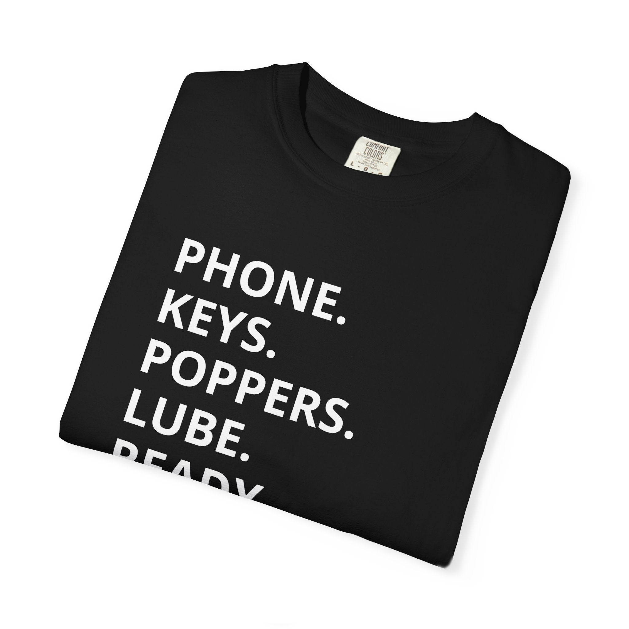 LGBT "Phone. Keys. Poppers. Lube. Ready." T-shirt