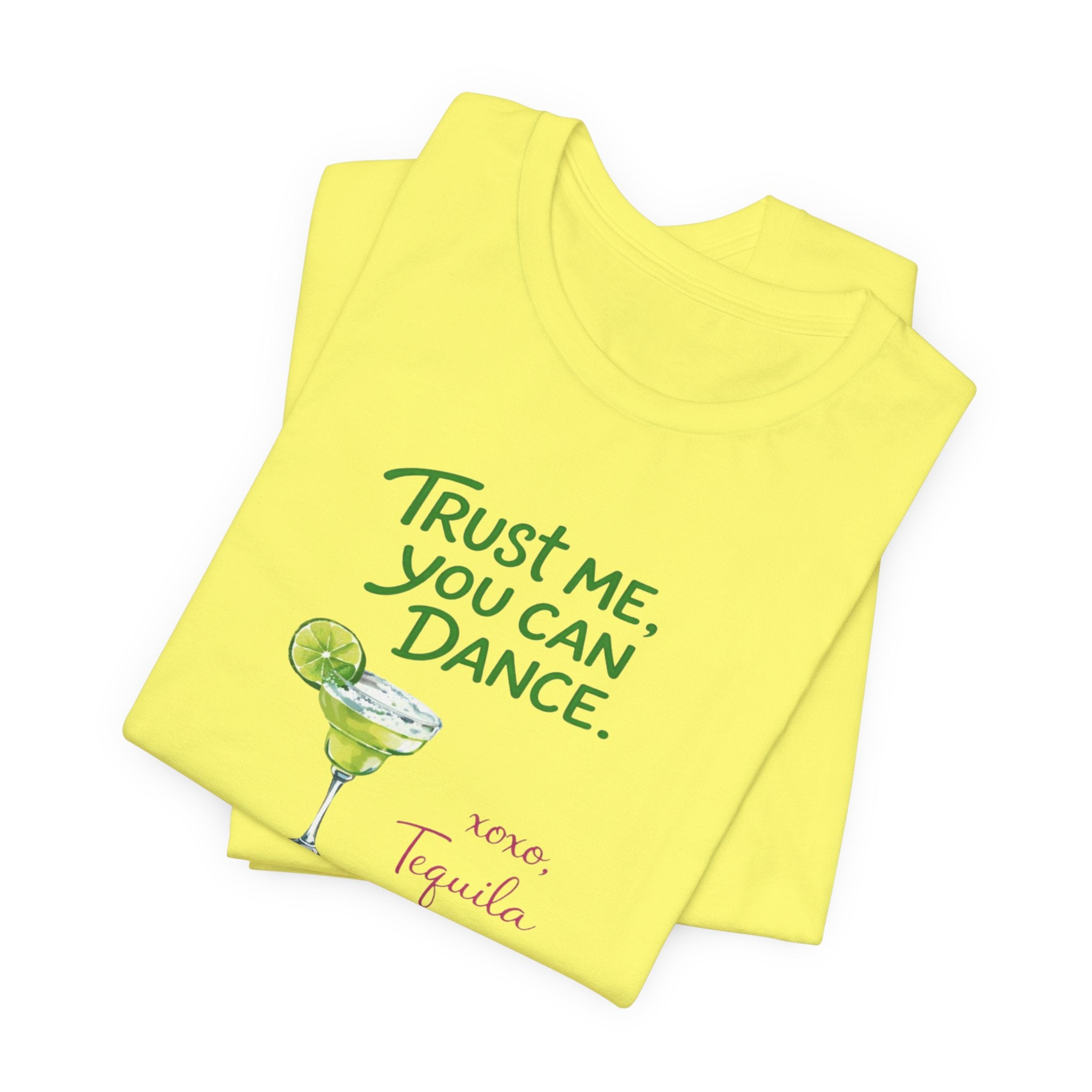 Tequila Dance T Shirt "Trust Me You Can Dance" Margarita Graphic Tee