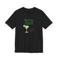 Tequila Dance T Shirt "Trust Me You Can Dance" Margarita Graphic Tee
