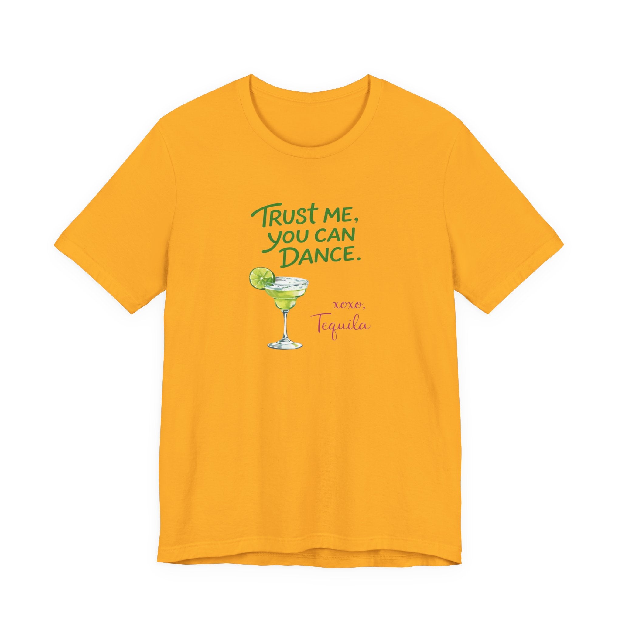 Tequila Dance T Shirt "Trust Me You Can Dance" Margarita Graphic Tee