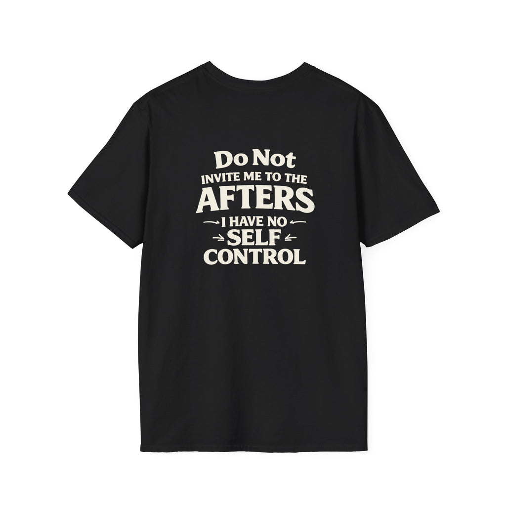 Do Not Take Me to the Afters T-Shirt — Rave /LGBTQ / Party Humor