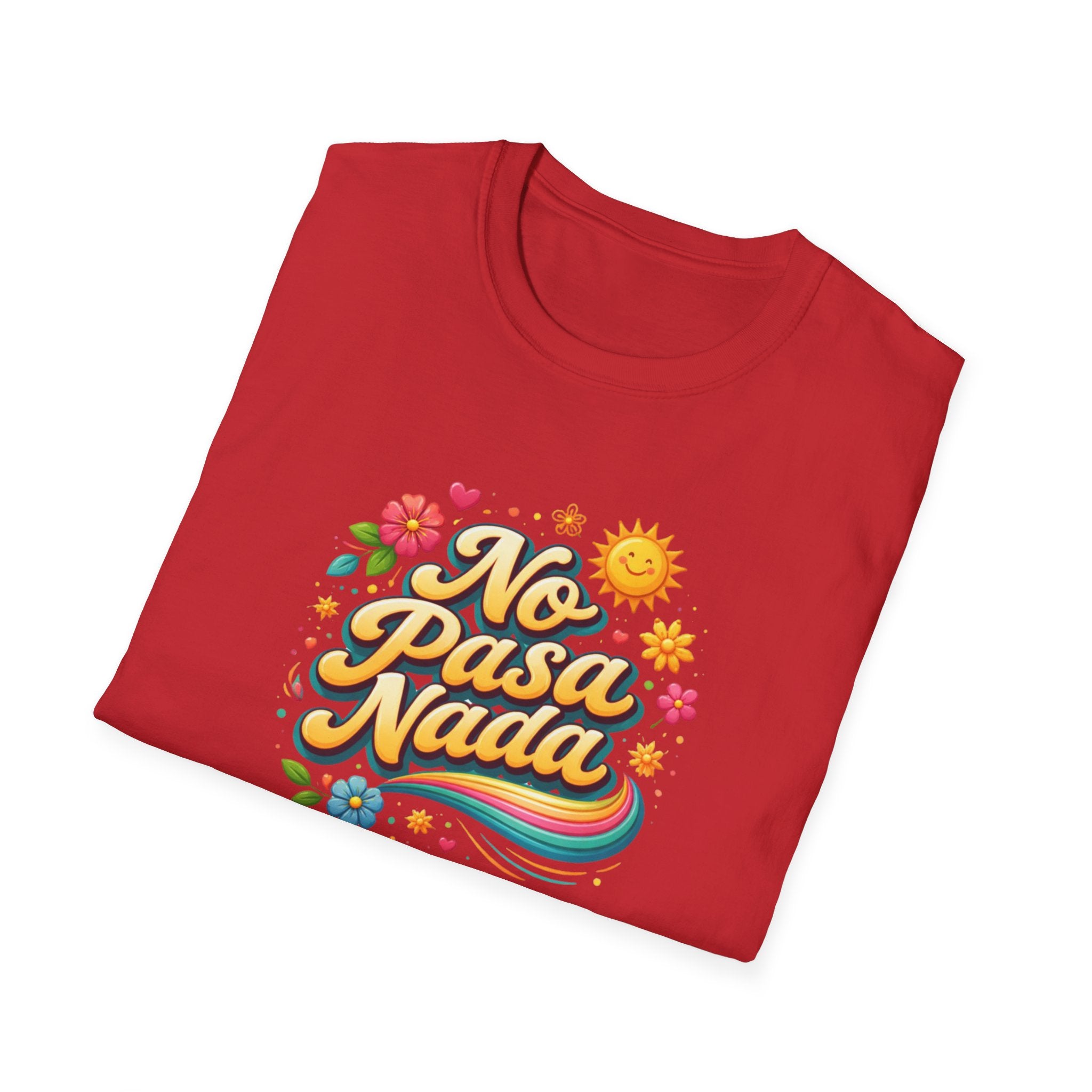 No Pasa Nada T-Shirt: 'No Worries, Be Happy' Casual Tee