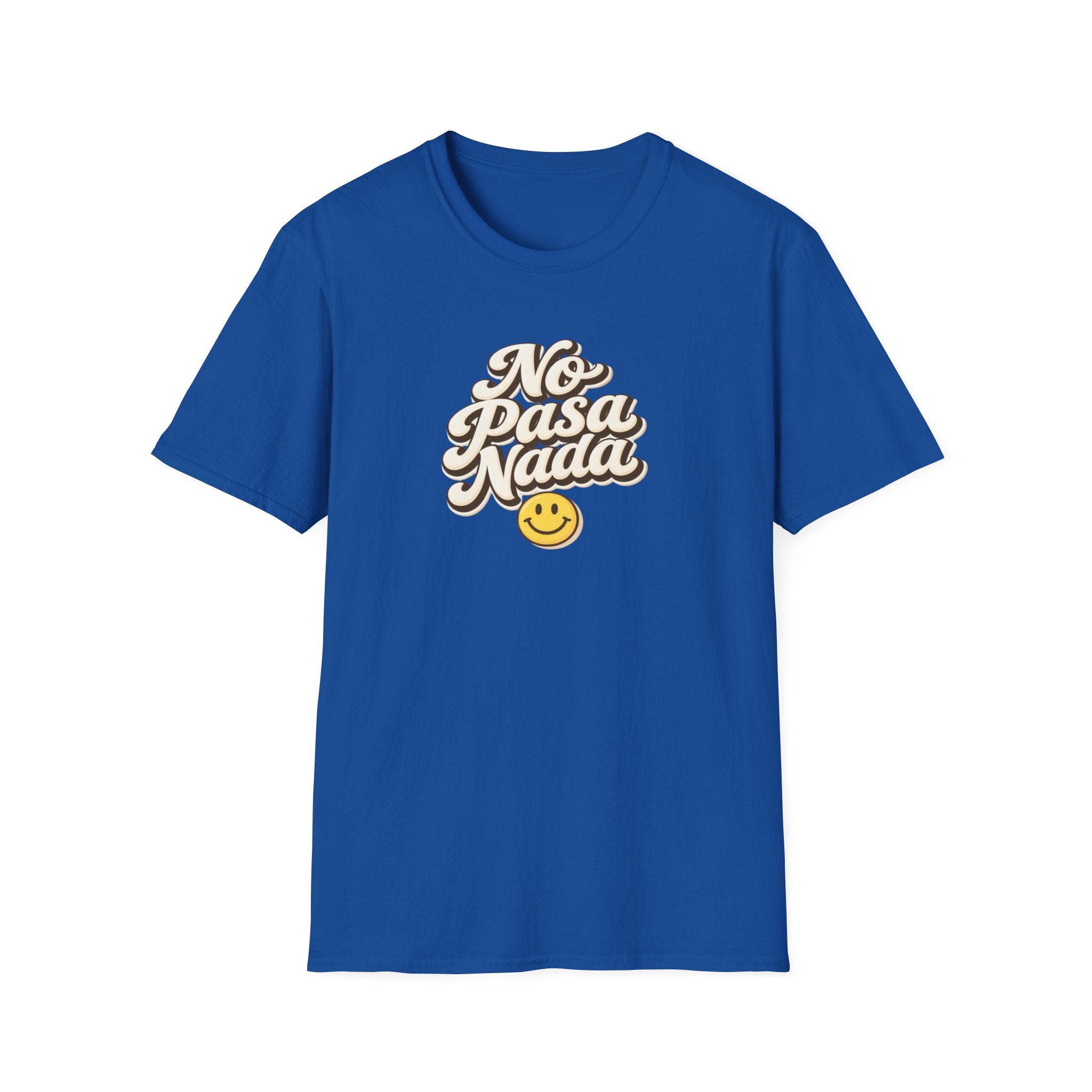 No Pasa Nada T-Shirt — Retro Spanish Smile Graphic Tee