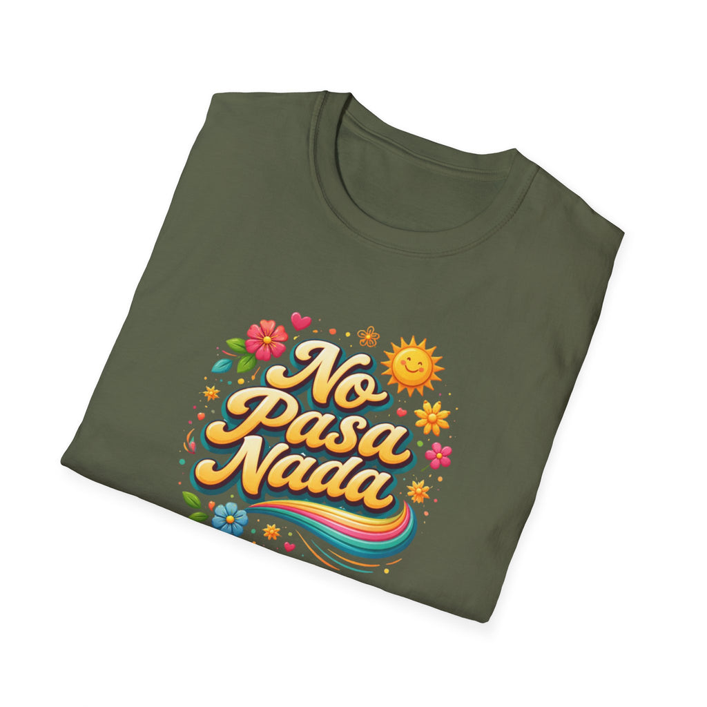 No Pasa Nada T-Shirt: 'No Worries, Be Happy' Casual Tee