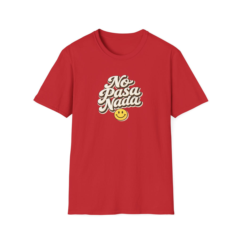 No Pasa Nada T-Shirt — Retro Spanish Smile Graphic Tee