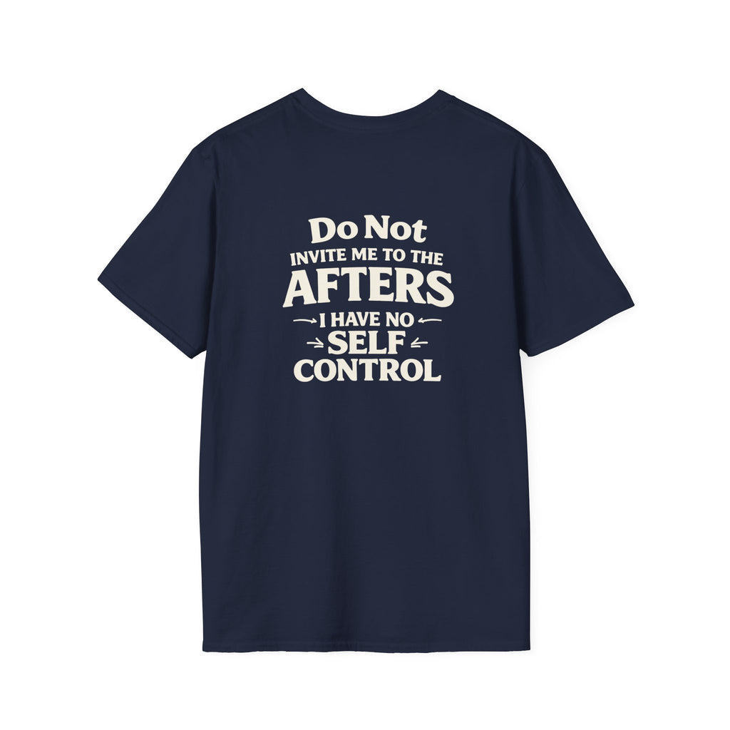 Do Not Take Me to the Afters T-Shirt — Rave /LGBTQ / Party Humor