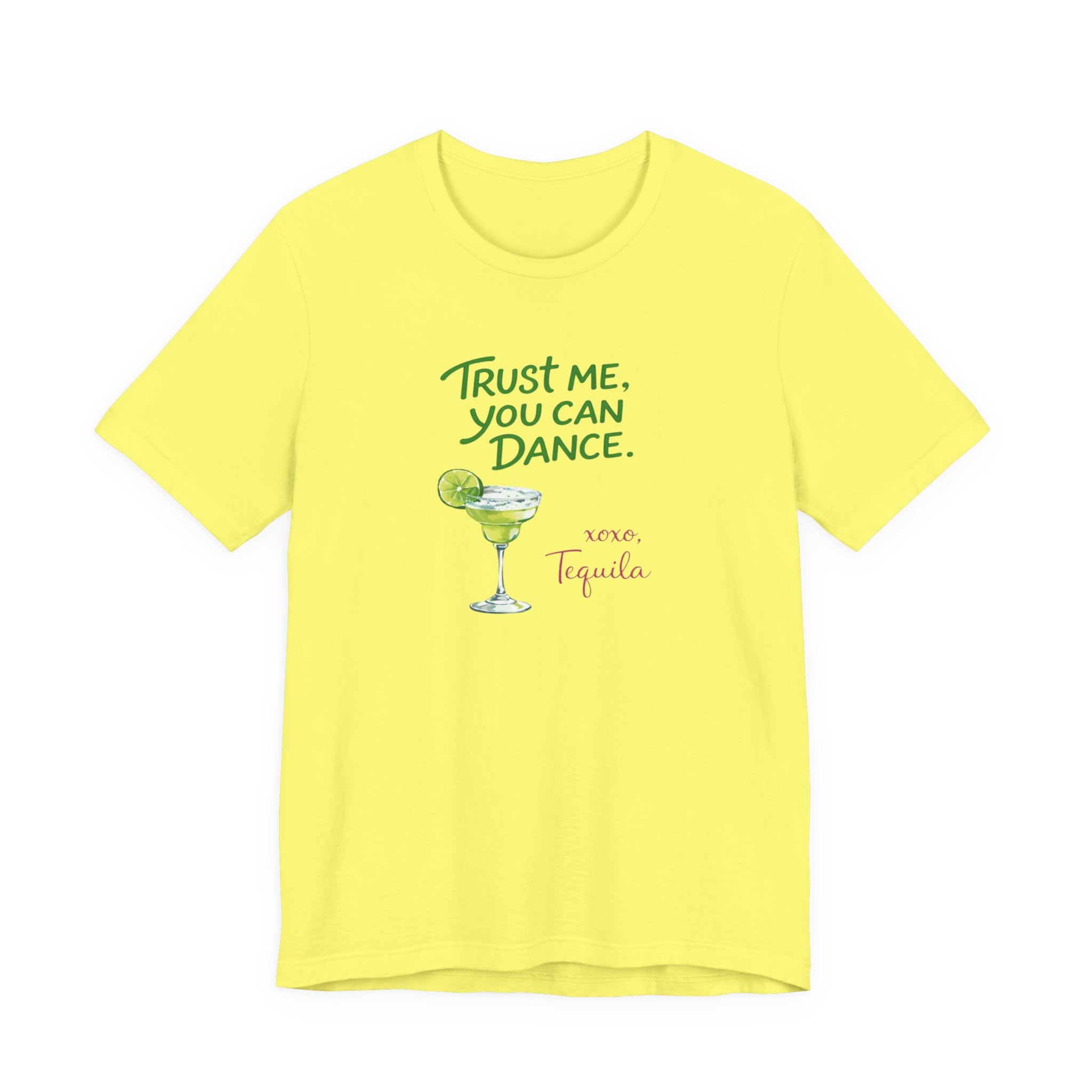 Tequila Dance T Shirt "Trust Me You Can Dance" Margarita Graphic Tee