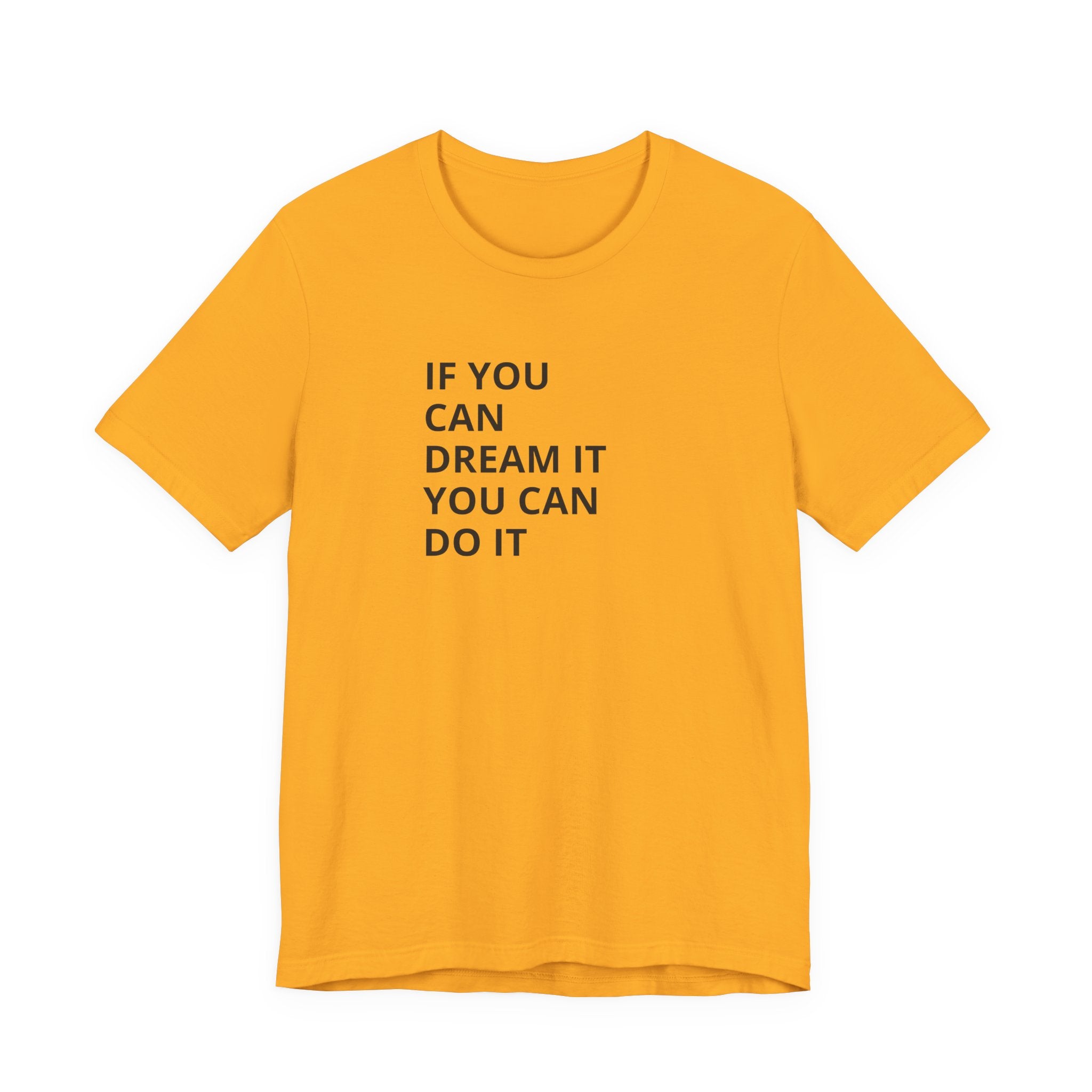 Inspirational Quote T-Shirt: "If You Can Dream It You Can Do It" Minimal Graphic Tee
