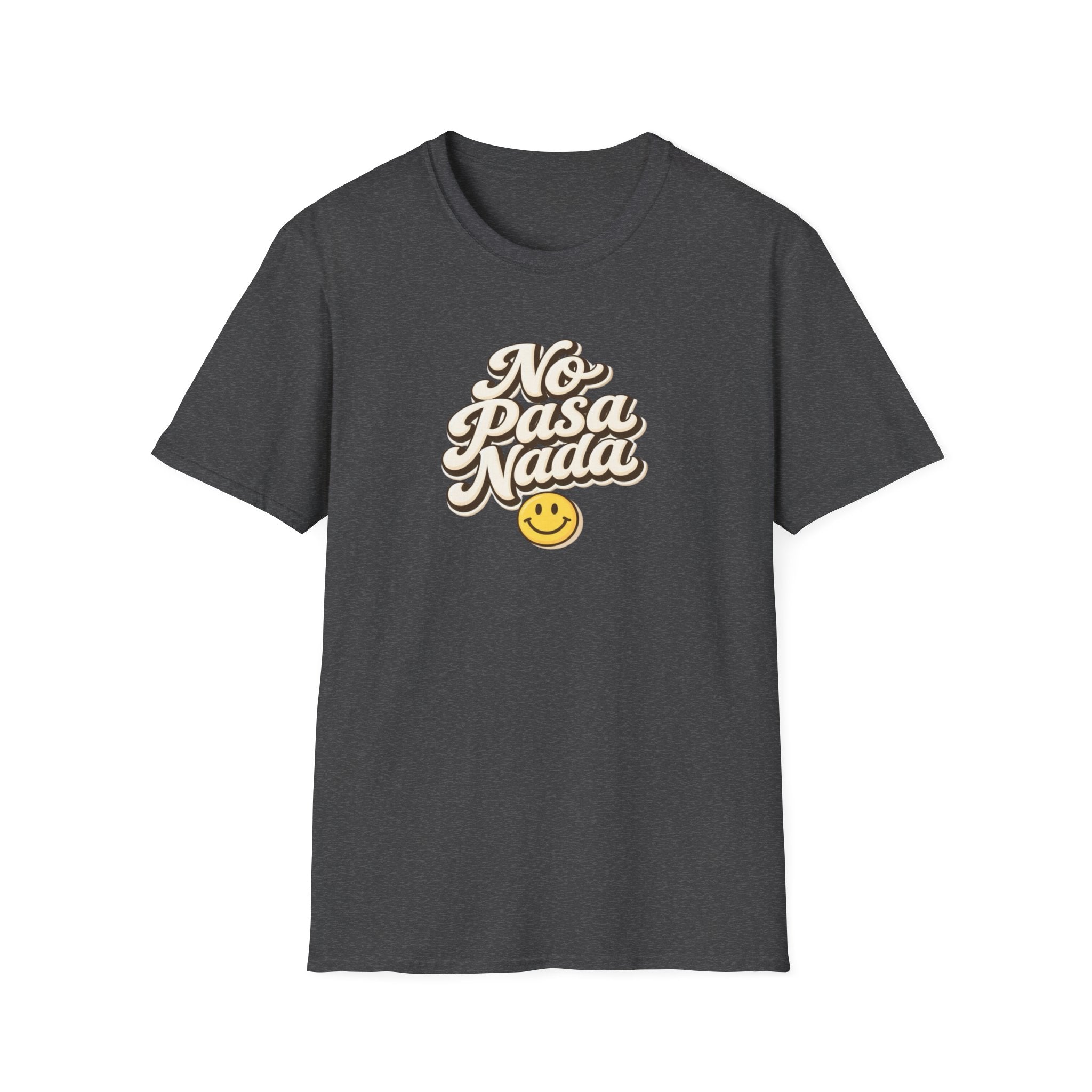 No Pasa Nada T-Shirt — Retro Spanish Smile Graphic Tee